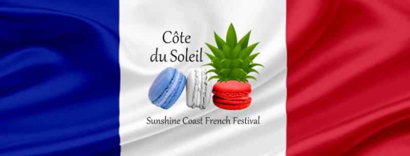 Look Forward to CÃ´te du Soleil Sunshine Coast French Festival!